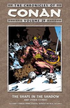 The Chronicles of Conan, Volume 29: The Shape in the Shadow - Book #29 of the Chronicles of Conan