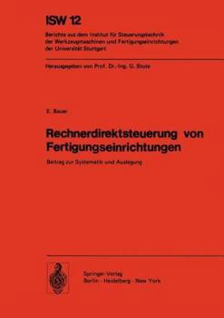 Paperback Rechnerdirektsteuerung Von Fertigungseinrichtungen: Beitrag Zur Systematik Und Auslegung [German] Book