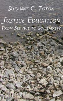 Paperback Justice Education: From Service To Solidarity Book