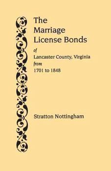 Paperback Marriage License Bonds of Lancaster County, Virginia, from 1701 to 1848 Book