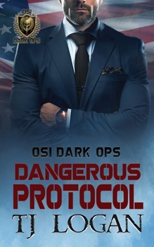 Dangerous Protocol (OSI Dark Ops) - Book #2 of the OSI Dark Ops