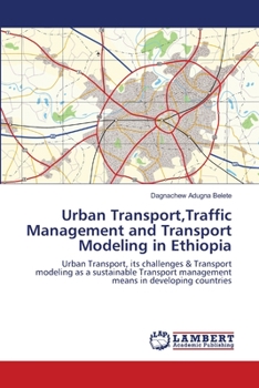 Paperback Urban Transport, Traffic Management and Transport Modeling in Ethiopia Book