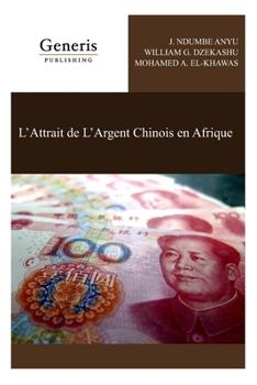 Paperback L'Attrait de L'Argent Chinois en Afrique [French] Book