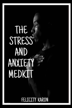 Paperback The Stress and Anxiety Medkit: The top choice for efficient stress management Book