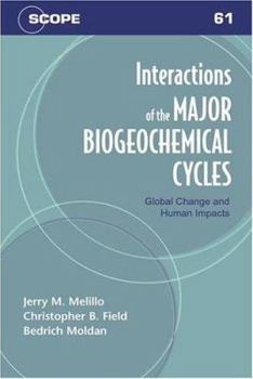 Paperback Interactions of the Major Biogeochemical Cycles: Global Changes and Human Impacts Book