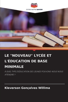 Paperback Le "Nouveau" Lycée Et l'Éducation de Base Minimale [French] Book