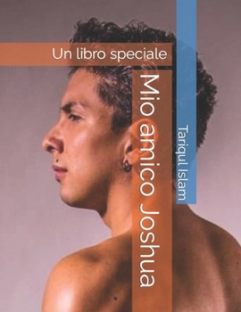 Paperback Mio amico Joshua: Un libro speciale [Italian] Book