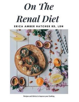 Paperback On the Renal Diet: Cooking and Eating Easy Book