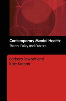 Hardcover Contemporary Mental Health: Theory, Policy and Practice Book