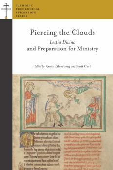 Paperback Piercing the Clouds: Lectio Divina and Preparation for Ministry Book