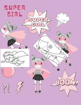 Paperback Super Girl: Coloring Book for 4-8 Book