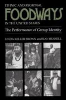 Paperback Ethnic and Regional Foodways in the United States: The Performance of Group Identity Book