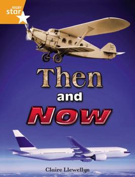 Paperback Rigby Star Independent Year 2 Orange Non Fiction Then and Now Single: Orange Level Non-fiction Book