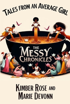 Paperback Tales From An Average Girl: The Messy Chronicles Book