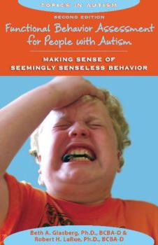 Paperback Functional Behavior Assessment for People with Autism: Making Sense of Seemingly Senseless Behavior Book