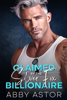 Paperback Claimed by The Silver Fox Billionaire: A High-Heat, Enemies to Lovers Romantic Suspense Book