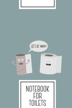 Notebook for Toilets: Lined Journal with Toilet roll tissue cartoon Design - Cool Gift for a friend or family who loves hygiene presents! 6x9 180 White lined pages - You Can Use It for School, College