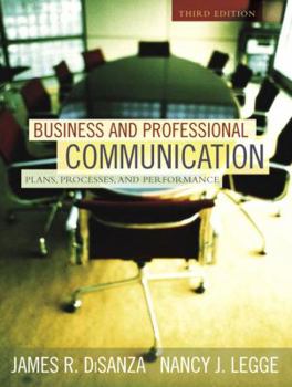 Paperback Business and Professional Communication: Plans, Processes, and Performance Book