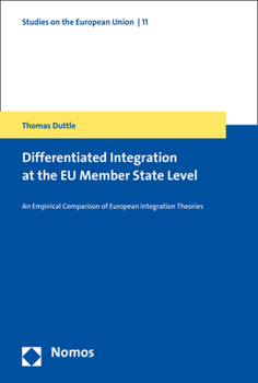 Paperback Differentiated Integration at the EU Member State Level: An Empirical Comparison of European Integration Theories Book