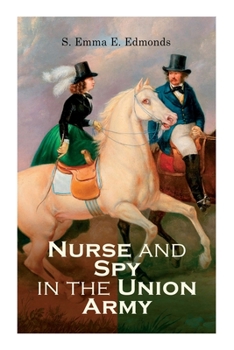 Paperback Nurse and Spy in the Union Army Book