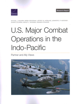 Paperback U.S. Major Combat Operations in the Indo-Pacific: Partner and Ally Views Book