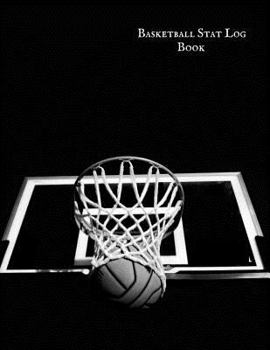 Paperback Basketball Stat Log Book: Basketball Player Status Organizer Basket Ball STATS Journal & Record Book