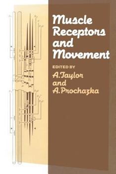 Paperback Muscle Receptors and Movement: Proceedings of a Symposium Held at the Sherrington School of Physiology, St Thomas's Hospital Medical School, London, Book