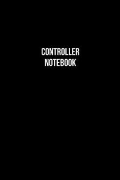 Paperback Controller Notebook - Controller Diary - Controller Journal - Gift for Controller: Medium College-Ruled Journey Diary, 110 page, Lined, 6x9 (15.2 x 22 Book