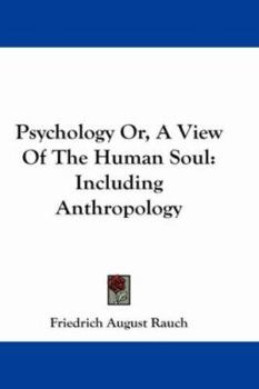 Paperback Psychology Or, A View Of The Human Soul: Including Anthropology Book