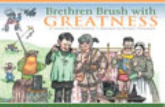 Paperback Brethren Brush with Greatness: 32 Stories Book