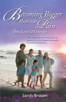 Paperback Becoming Bigger than our Pain Thru Love & Courage Book