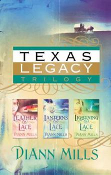 Texas Legacy Omnibus: Leather and Lace/Lanterns and Lace/Lightning and Lace (Texas Legacy Series 1-3)