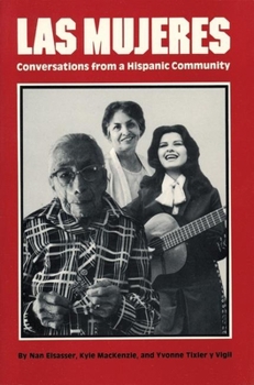 Las Mujeres: Conversations from a Hispanic Community (Women's Lives/Womens Work)