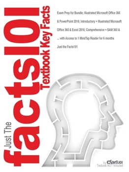 Paperback Exam Prep for Bundle; Illustrated Microsoft Office 365 & PowerPoint 2016; Introductory + Illustrated Microsoft Office 365 & Excel 2016; Comprehensive Book