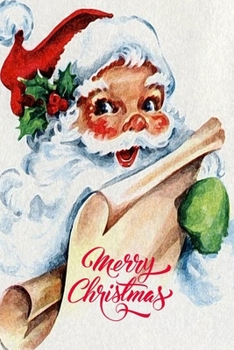 Christmas Journal Notebook: Santa Claus Design, Holiday Notebook, Journal & Diary (Christmas Gifts)