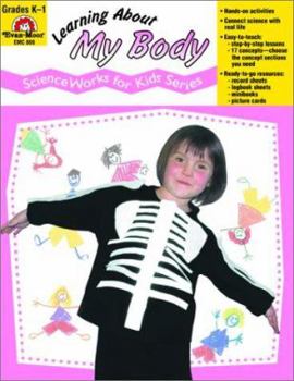 Paperback Learning about My Body - Scienceworks for Kids Book