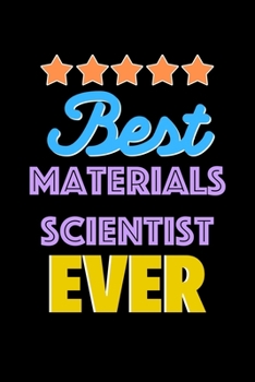 Paperback Best Materials Scientist Evers Notebook - Materials Scientist Funny Gift: Lined Notebook / Journal Gift, 120 Pages, 6x9, Soft Cover, Matte Finish Book