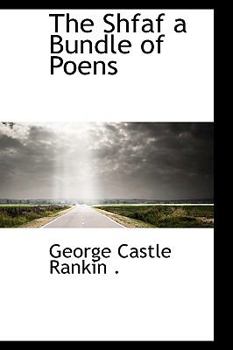 The Shfaf a Bundle of Poens