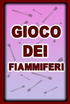 Paperback Gioco dei fiammiferi [Italian] Book