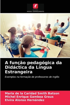 Paperback A função pedagógica da Didáctica da Língua Estrangeira [Portuguese] Book