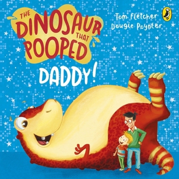 Paperback The Dinosaur that Pooped Daddy!: A Counting Book