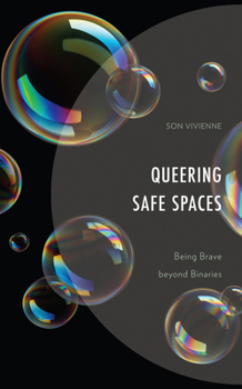 Hardcover Queering Safe Spaces: Being Brave beyond Binaries Book