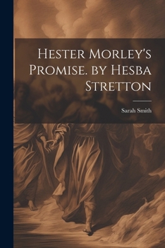 Paperback Hester Morley's Promise. by Hesba Stretton Book