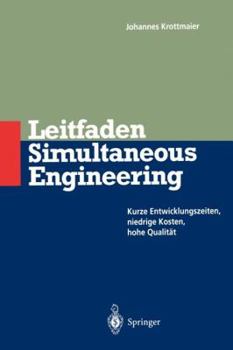Paperback Leitfaden Simultaneous Engineering: Kurze Entwicklungszeiten Niedrige Kosten Hohe Qualität [German] Book