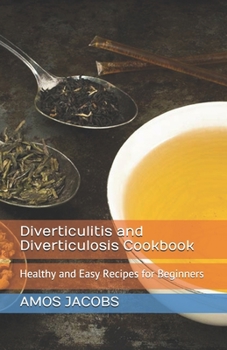 Paperback Diverticulitis and Diverticulosis Cookbook: Healthy and Easy Recipes for Beginners Book