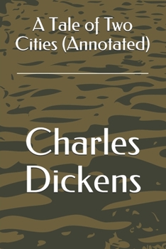 Paperback A Tale of Two Cities (Annotated) Book