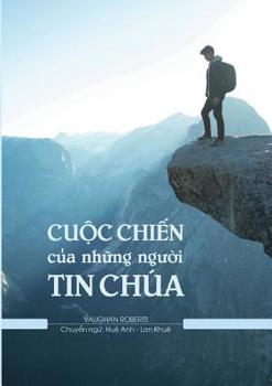 Paperback Cu&#7897;c Chi&#7871;n c&#7911;a Nh&#7919;ng Ng&#432;&#7901;i Tin Chúa [Vietnamese] Book