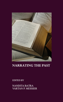 Paperback Narrating the Past: (Re)Constructing Memory, (Re)Negotiating Book