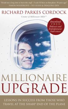 Paperback Millionaire Upgrade: Lessons in Success from Those Who Travel at the Sharp End of the Plane Book