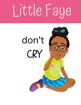 Paperback Little Faye in don't cry Book